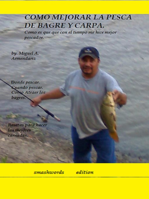 Title details for Como Mejorar En La Pesca De Bagre y Carpa by Miguel Armendariz - Wait list